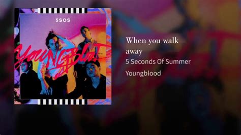 5 seconds of summer when you walk away download